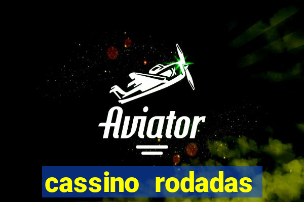 cassino rodadas gratis sem deposito